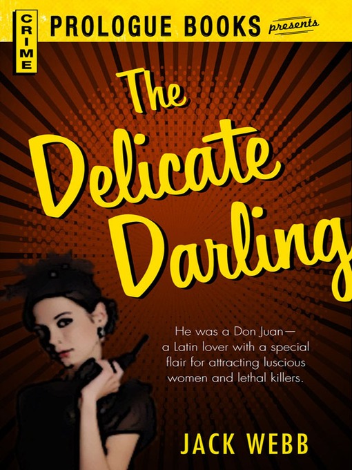Title details for The Delicate Darling by Jack Webb - Available